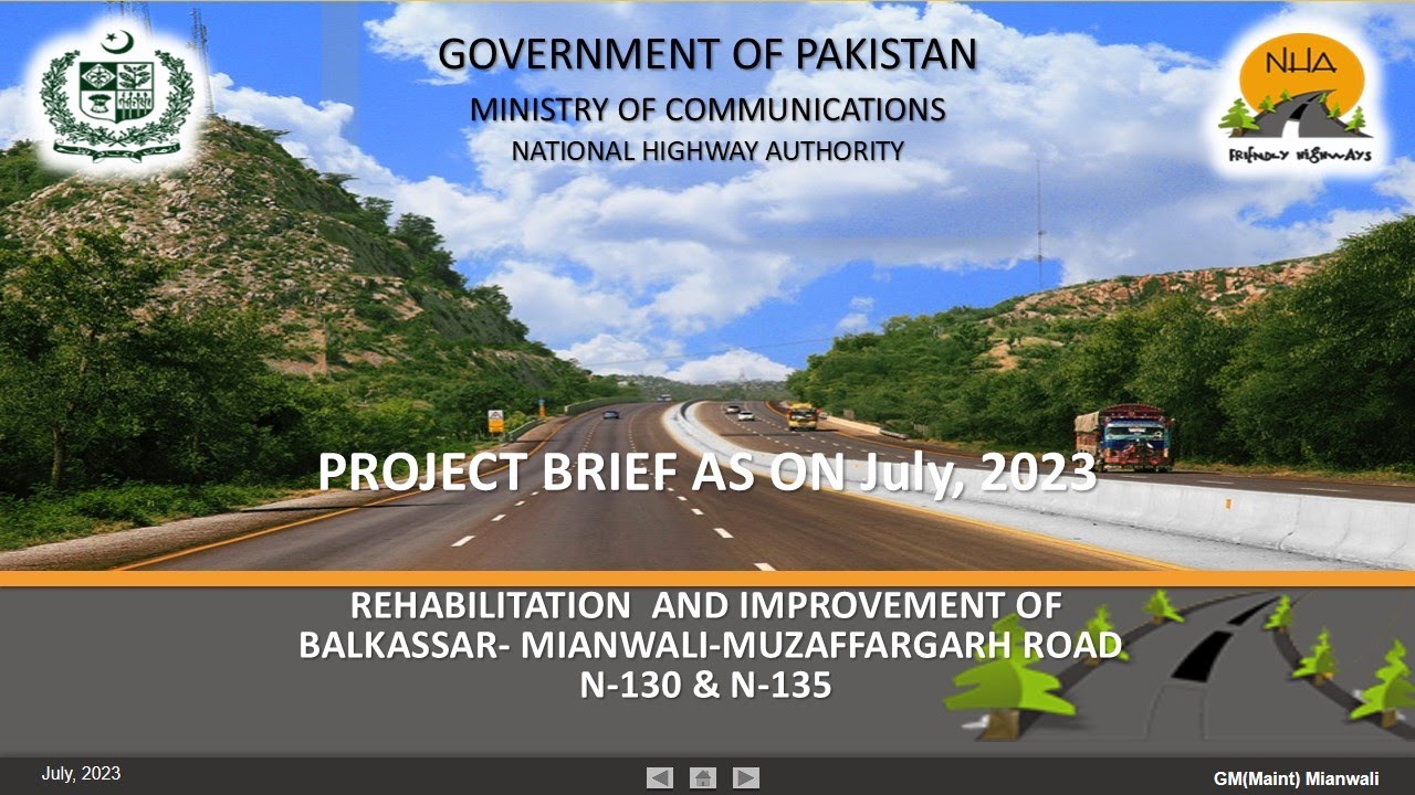 REHABILITATION  AND IMPROVEMENT OF BALKASSAR- MIANWALI-MUZAFFARGARH ROAD N-130 & N-135  