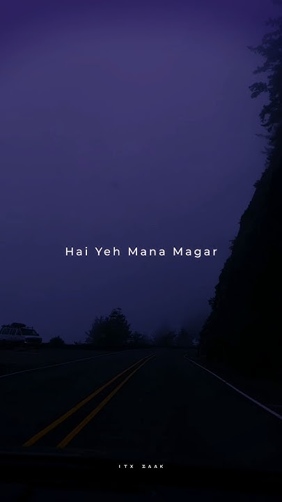 Zindagi Bewafa Hai Ye Mana Magar Lyrics Zindagi Bewafa Hai Ye Mana Magar 😔 - Aesthetic Lyrics Statu (Slowed