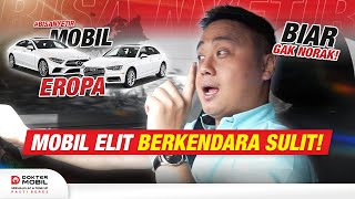 #BisaNyetir | NORAK! Jangan Sembarang Nyetir Mobil Eropa BMW, Mercy, Audi! - Dokter Mobil Indonesia