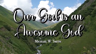 Awesome God _Michael W. Smith / Brentwood Baptist Church _Nehemiah 1:5