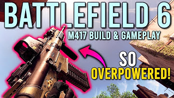 THE BEST M417 A27 BUILD! HARDEST HITTING CARBINE AR! Battlefield 6 Open Beta Gameplay