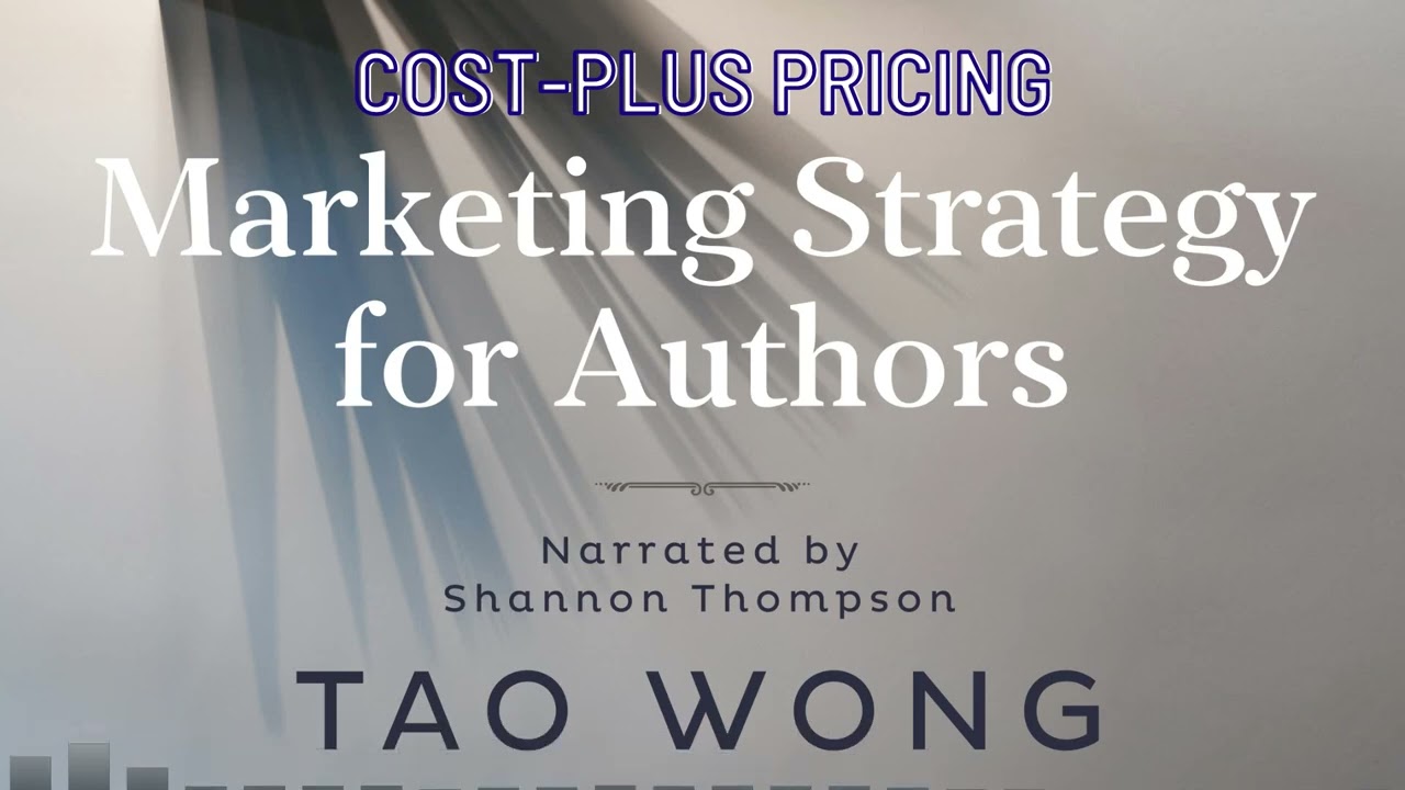 Marketing Strategy for Authors Audiobook | Chapter 23: Cost-Plus Pricing