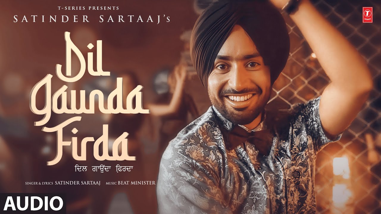 DIL GAUNDA FIRDA (Full Audio) | SATINDER SARTAAJ | Latest Punjabi Songs 2026
