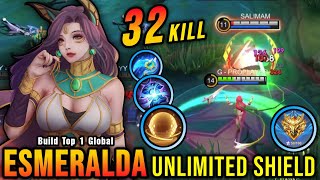 32 Kills!! Esmeralda Unlimited Shield and Brutal Damage!! - Build Top 1 Global Esmeralda ~ MLBB