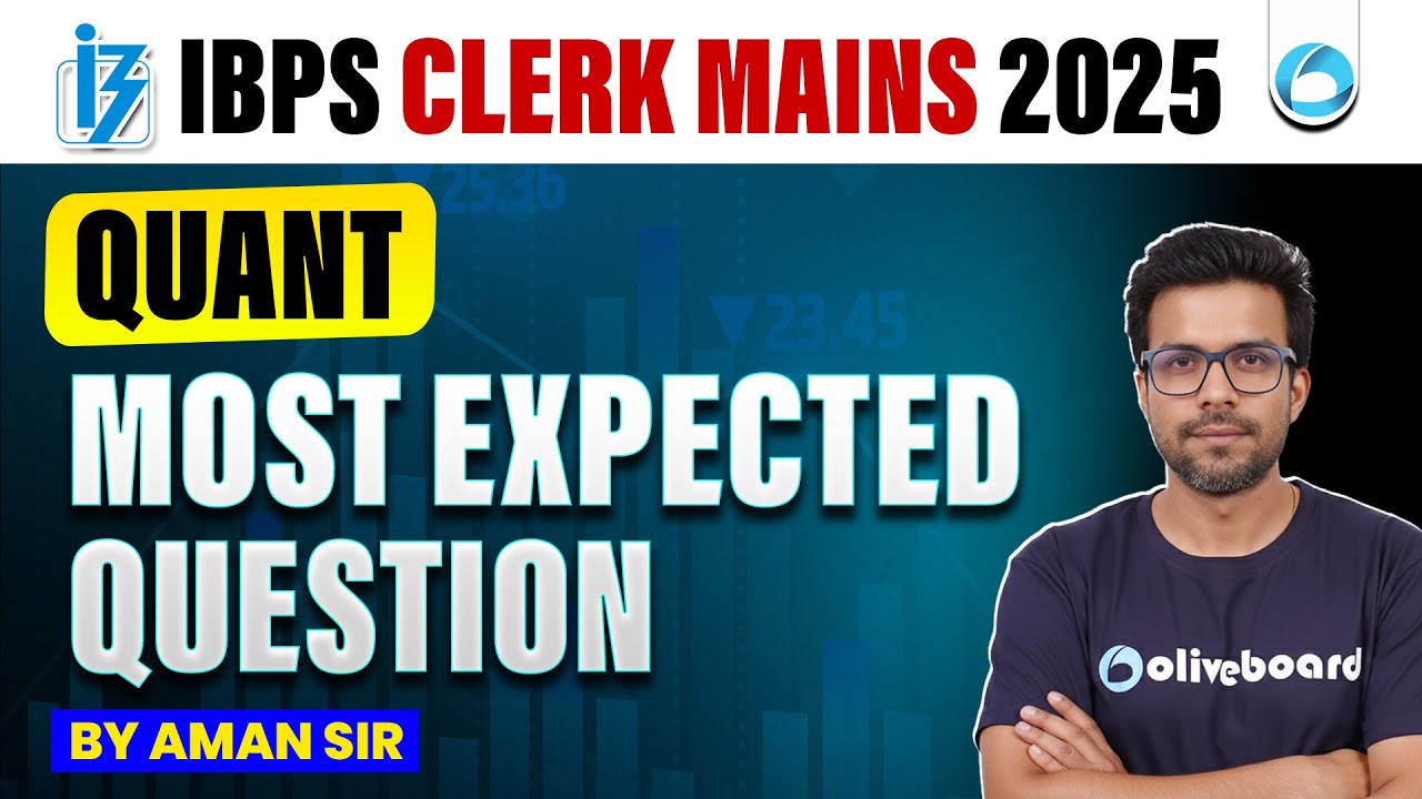 IBPS Clerk Mains Quant 2025 | Quant Most Expected Questions | Must ...