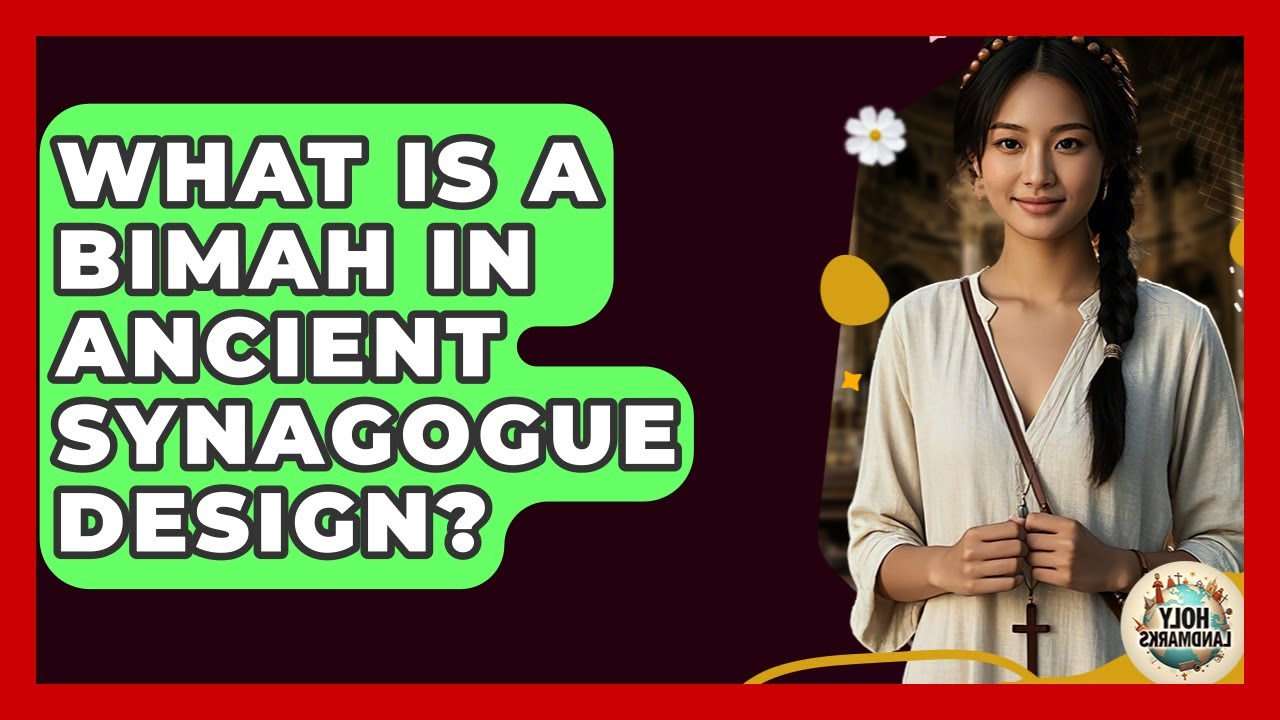 What Is A Bimah In Ancient Synagogue Design? - Holy Landmarks