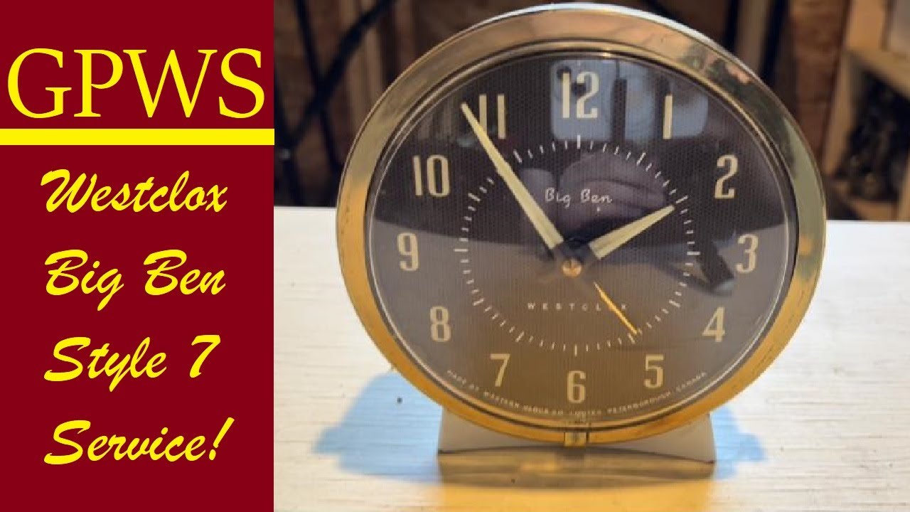 Westclox Big Ben Style 7 Service (Part 1) - YouTube