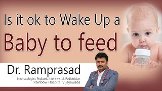 Hi9 | Is it ok to Wake Up a baby to feed | Dr  Ramprasad | Neonatologist