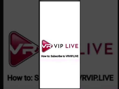 VR VIP LIVE How To:Register as a Subscriber