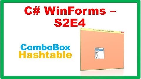 C# WinForms S2E4 : ComboBox - Fill From Hashtable
