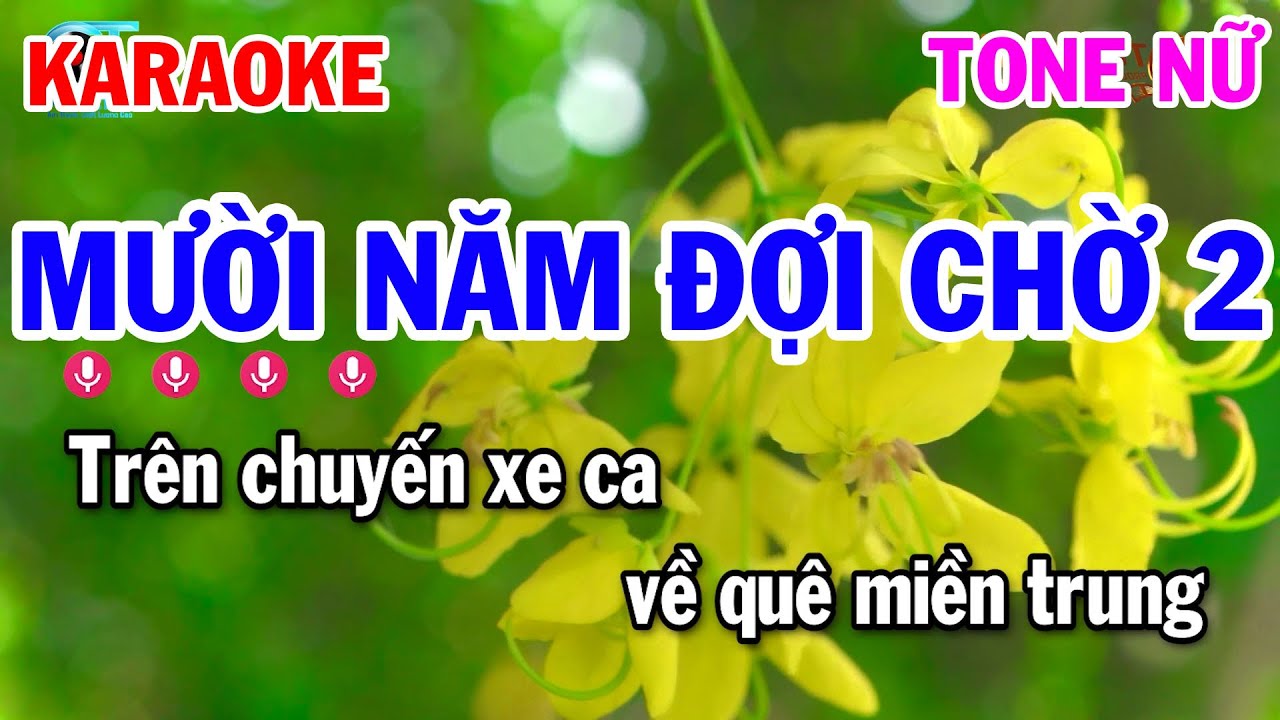 Karaoke Mười Năm Đợi Chờ 2 Tone Nữ [ Fa Thăng Thứ F#m ] Nhạc Sống