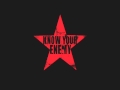 Rage Against The Machine Know Your Enemy HQ Rage Against The Machine Know Your Enemy HQ