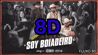 8D Soy Boiadeiro - Léo & Raphael, @UsAgroboy, @LuanPereiraLP, @agroplaybr