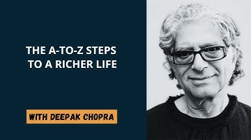 Deepak Chopra - The A-to-Z Steps to a Richer Life