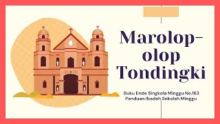 Download Lagu Buku Ende Singkola Minggu No.163 - "Marolopolop Tondingki" || Video Lirik || HKBP Download Lagu Buku Ende Singkola Minggu No.163 - "Marolopolop Tondingki" || Video Lirik || HKBP