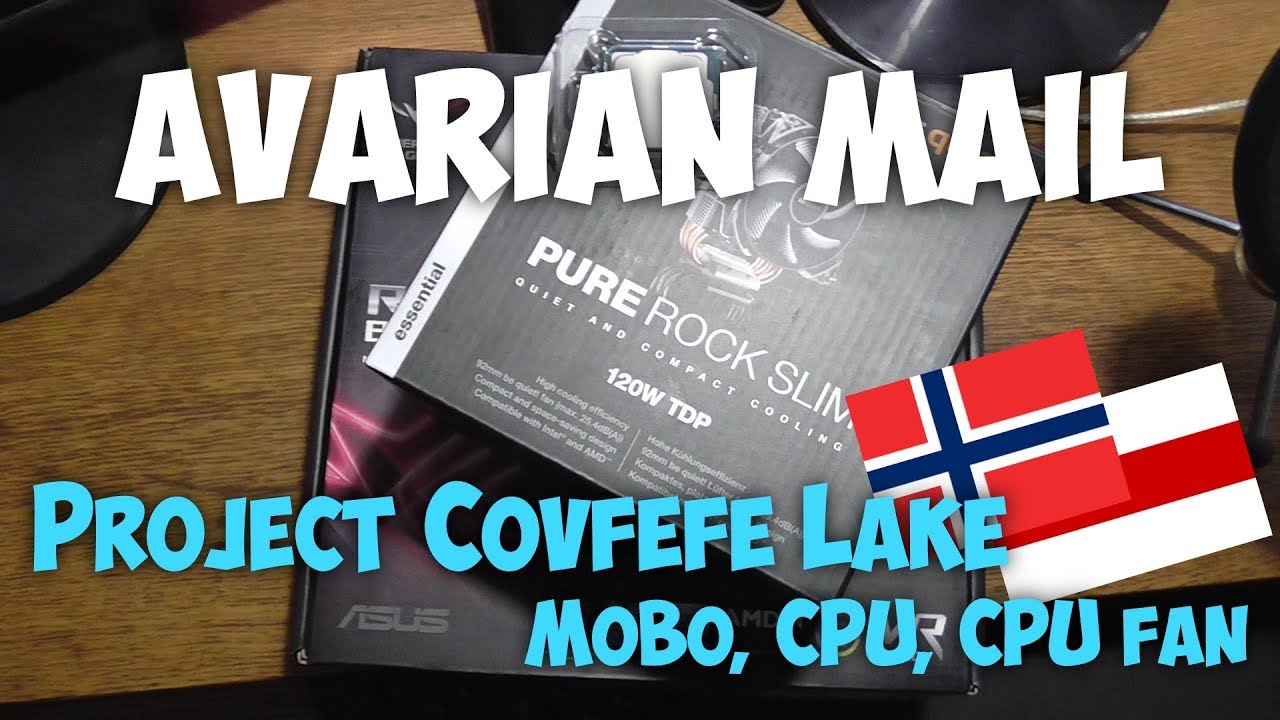 Project Covfefe Lake - MoBo, CPU, CPU fan /// Avarian Mail