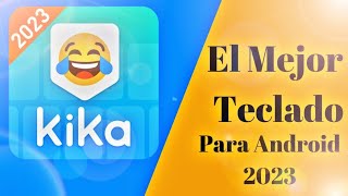 kika keyboard Teclado For Android 2023 - Como Descargar Teclados Personalizados en Android Facil screenshot 4