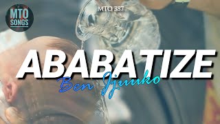Ababatize | Ben K. Jjuuko (MTO 387)