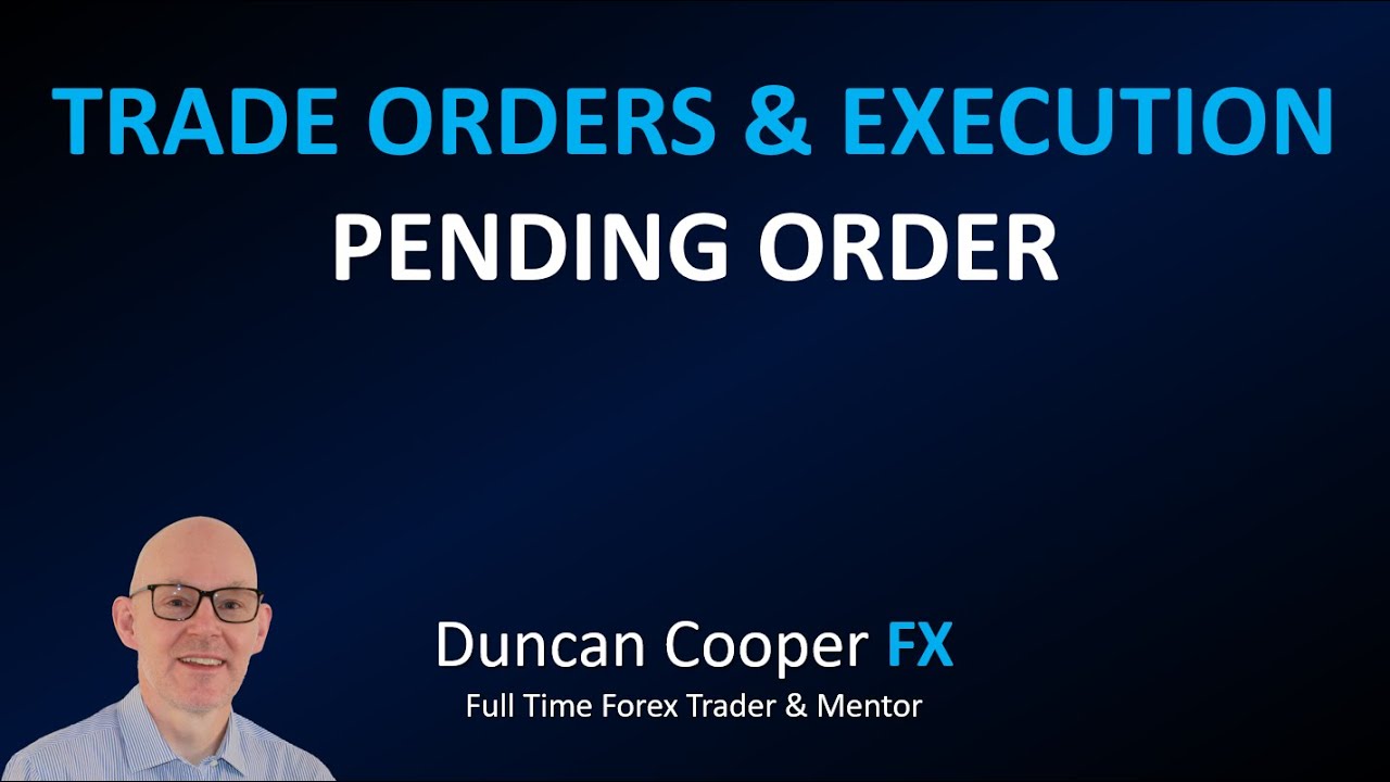 Pending Order | Trade Orders & Execution - YouTube