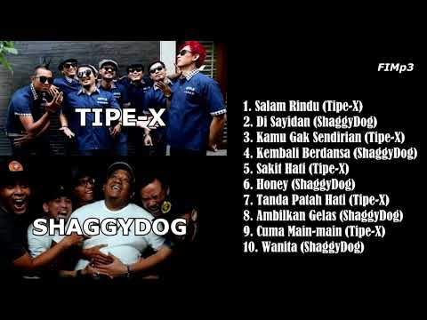 TIPE-X \u0026 SHAGGYDOG Lagu Pilihan Terbaik 2024