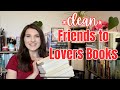 CLEAN Friends to Lovers Book Recommendations 💞