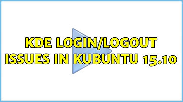 Ubuntu: KDE login/logout issues in Kubuntu 15.10