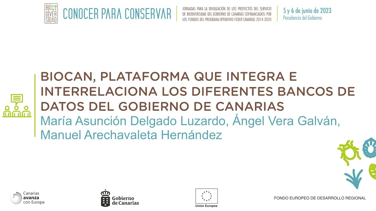 BIOCAN PLATAFORMA QUE INTEGRA E INTERRELACIONA DIFERENTES BANCOS DE DATOS DEL GOBIERNO DE CANARIAS