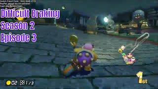 Difficult Braking | Season 2 | Episode 3 | Mario Kart 8 Deluxe