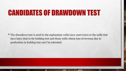 Pressure Draw Down Test