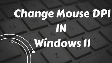 How To Change Your Mouse DPI | Step-by-Step Guide | DPI Settings Tutorial