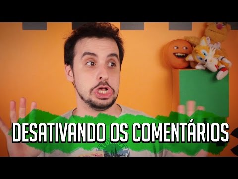 DESATIVANDO OS COMENTÁRIOS