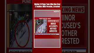 Pune Accident | Mother Of Pune Teen Who Ran Over 2 Techies With Porsche, Arrested