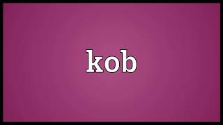 Kob Meaning | Wordogram