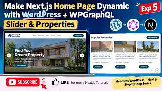 Make Next js Home Page Dynamic with WordPress + WPGraphQL | Slider & Properties | Exp 5