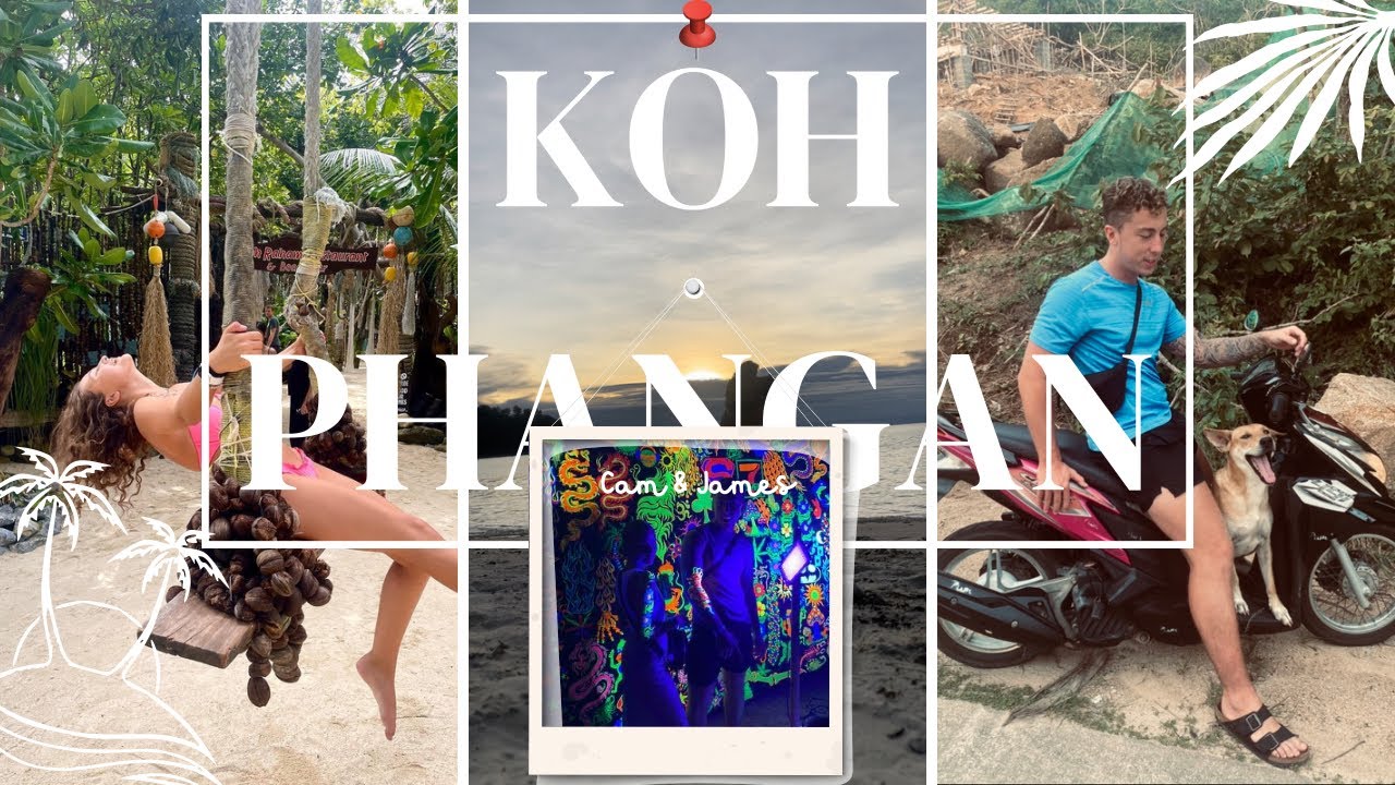 Our amazing week in Koh Phangan 🇹🇭 Cam & James YouTube