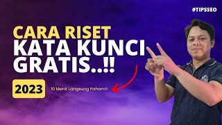 Cara Riset Kata Kunci Artikel Website Gratis 2023 | #TipsSEO