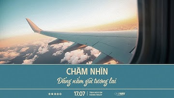 Chăm Nhìn Đấng Nắm Giữ Tương Lai | Oneway Radio - Tĩnh Nguyện Hằng Ngày 17/07/2025