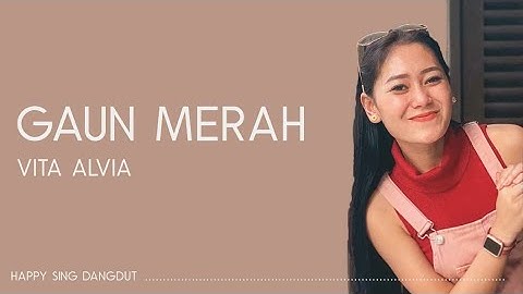Vita Alvia - Gaun Merah (Lirik)