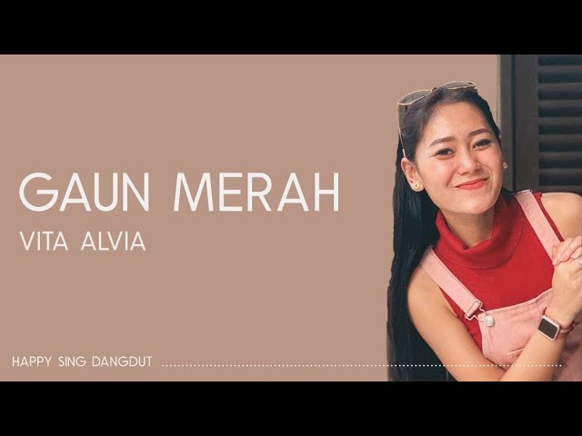 Vita Alvia - Gaun Merah (Lirik) class=