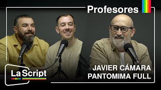La Script | Profesores. Con Javier Cámara y Pantomima Full.