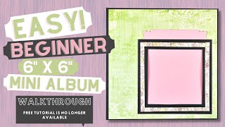 EASY Beginner 6x6 Scrapbook Album - No Specialty Tools Required!