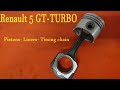 Renault 5 GT TURBO- Engine rebuild- Pistons, rods and timing gear.