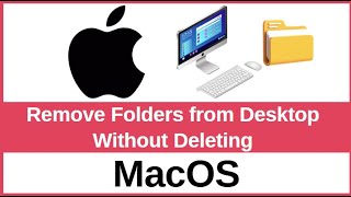How to Remove Folders from Mac Desktop Without Deleting | Clean Up Desktop on macOS