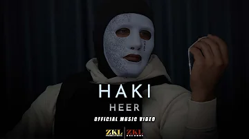 HAKI - Heer (Prod by ZKL Productions) [Official Music Video]