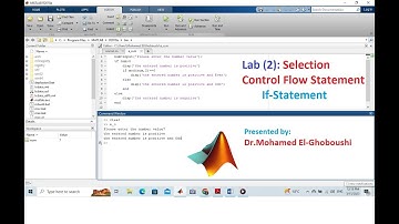 MATLAB Lab: Selection Control flow (If-end, If-else-end,& If-elseif-else-end) statements شرح عربى