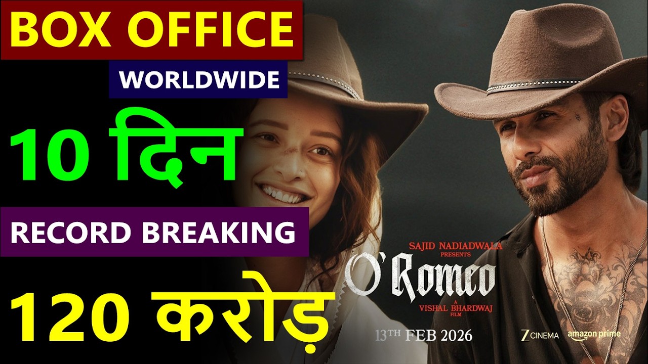 O Romeo Box Office Collection 10, O Romeo total worldwide collection, hit or flop, shahid kapoor