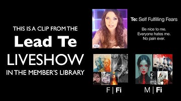 Lead Te: Self-Fulfilling Fears