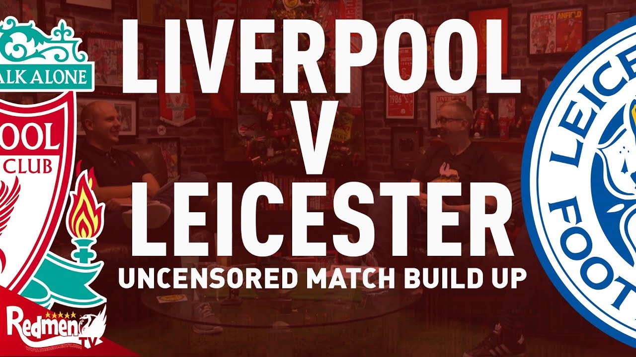 premier bank near me Liverpool v Leicester | Uncensored Match Build Up