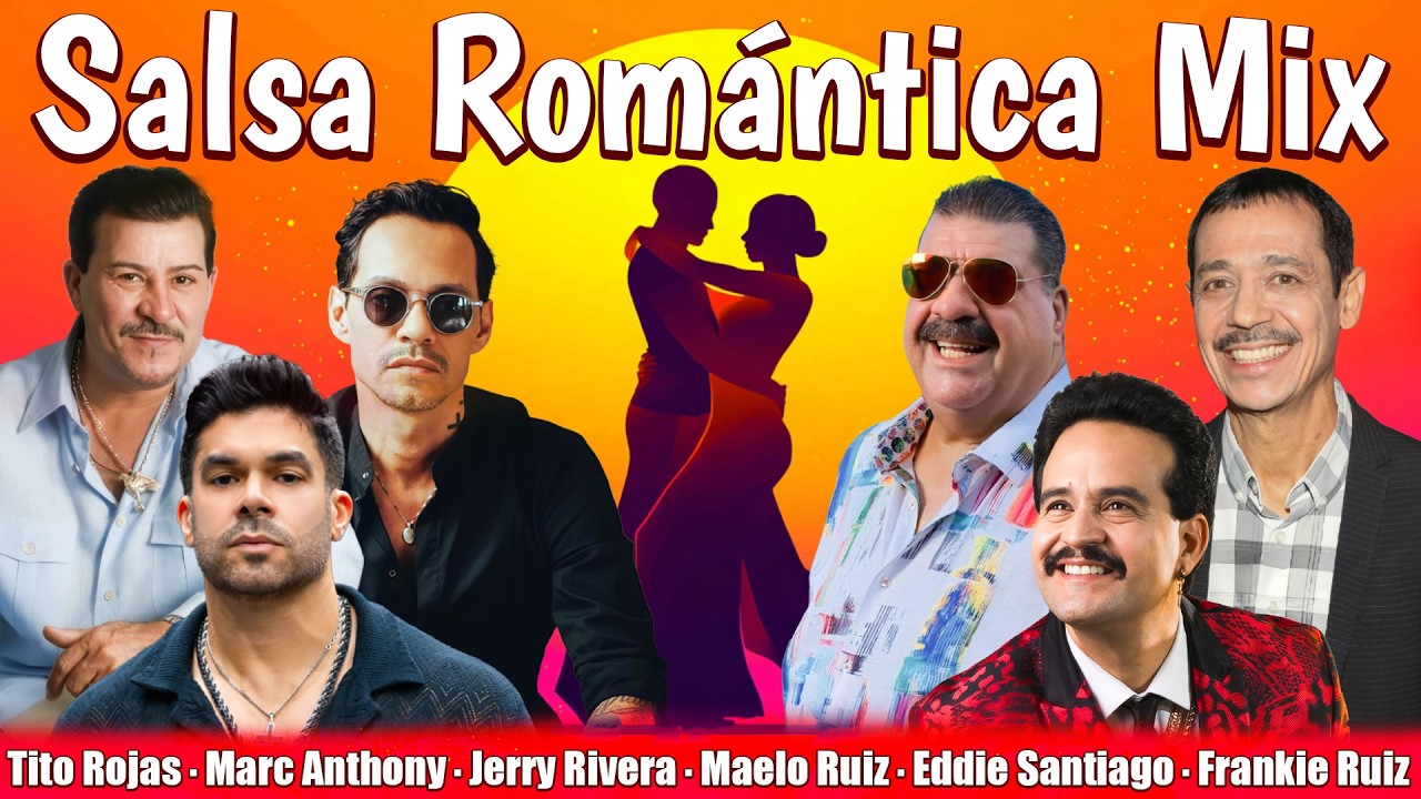 MAELO RUIZ, EDDIE SANTIAGO, FRANKIE RUIZ, MARC ANTHONY💖SALSA ROMANTICA PARA BAILAR EXITOS