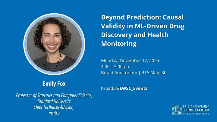 EWSC: Emily Fox, Beyond Prediction: Causal Validity in ML-Driven Drug Discovery & Health Monitoring